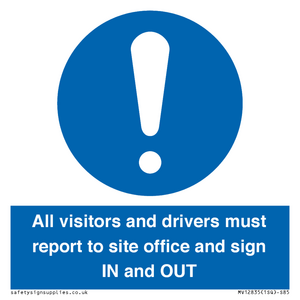 MV12835: All visitors and drivers must report to site office and sign IN and OUT