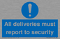 MV12837: All deliveries must report to security