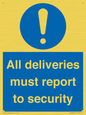 MV12837: All deliveries must report to security