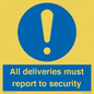 MV12837: All deliveries must report to security