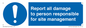 MV12942: Report all damage to person responsible for site management