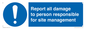 MV12942: Report all damage to person responsible for site management