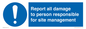 MV12942: Report all damage to person responsible for site management