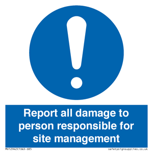 MV12942: Report all damage to person responsible for site management