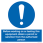 MV13085: Before working on or testing this equipment obtain a permit