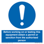 MV13085: Before working on or testing this equipment obtain a permit