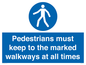 MV13089: Pedestrians must keep to the marked walkways at all times