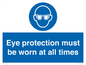MV13111: Eye protection must be worn at all times