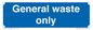 MV13236: General waste only