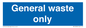 MV13236: General waste only