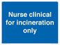 MV13244: Nurse clinical for incineration only