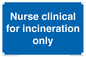 MV13244: Nurse clinical for incineration only