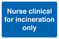 MV13244: Nurse clinical for incineration only