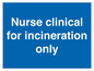 MV13244: Nurse clinical for incineration only