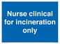 MV13244: Nurse clinical for incineration only