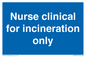 MV13244: Nurse clinical for incineration only