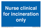 MV13244: Nurse clinical for incineration only