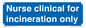MV13244: Nurse clinical for incineration only