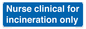 MV13244: Nurse clinical for incineration only