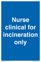 MV13244: Nurse clinical for incineration only