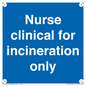 MV13244: Nurse clinical for incineration only