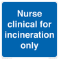 MV13244: Nurse clinical for incineration only