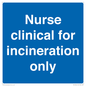 MV13244: Nurse clinical for incineration only