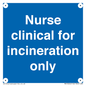 MV13244: Nurse clinical for incineration only