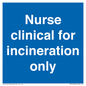 MV13244: Nurse clinical for incineration only