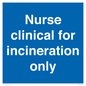 MV13244: Nurse clinical for incineration only