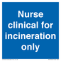 MV13244: Nurse clinical for incineration only