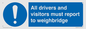 MV13373: All drivers and visitors must report to weighbridge