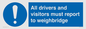 MV13373: All drivers and visitors must report to weighbridge