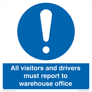 MV13529: All visitors and drivers must report to warehouse office
