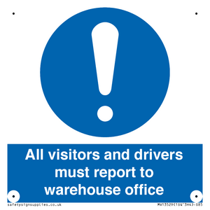 MV13529: All visitors and drivers must report to warehouse office