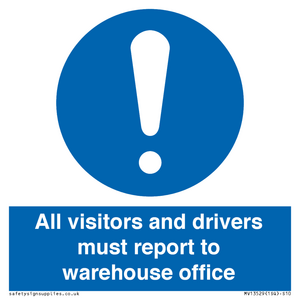 MV13529: All visitors and drivers must report to warehouse office