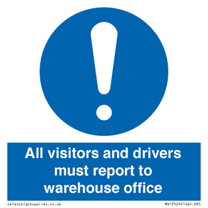 MV13529: All visitors and drivers must report to warehouse office