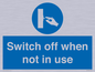 MV15368: Switch off when not in use