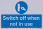 MV15368: Switch off when not in use