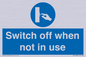 MV15368: Switch off when not in use