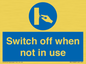 MV15368: Switch off when not in use