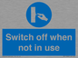 MV15368: Switch off when not in use