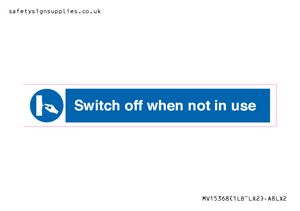 MV15368: Switch off when not in use