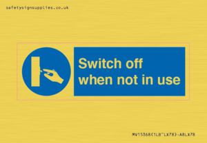 MV15368: Switch off when not in use