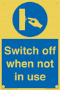 MV15368: Switch off when not in use