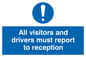 MV317: all visitors and drivers must report to reception