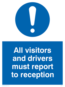 MV317: all visitors and drivers must report to reception