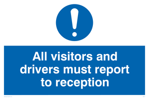 MV317: all visitors and drivers must report to reception