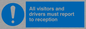 MV317: all visitors and drivers must report to reception