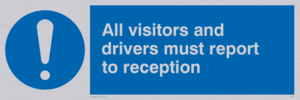 MV317: all visitors and drivers must report to reception